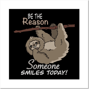 Be The Reason SMILE SLOTH T-Shirt 2 Posters and Art